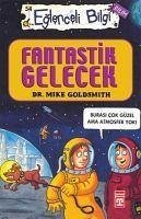 Fantastik Gelecek - Goldsmith, Mike