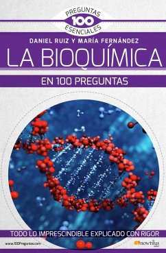 La bioquímica en 100 preguntas - Fernández Organista, María; Ruiz Abánades, Daniel