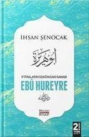 Iftiralarin Odagindaki Sahabi Ebu Hureyre - Senocak, Ihsan