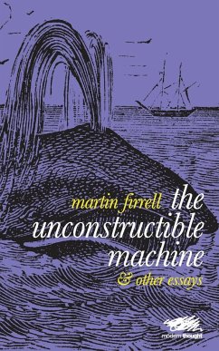 The Unconstructible Machine - Firrell, Martin