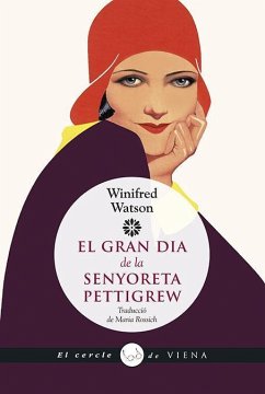 El gran dia de la senyoreta Pettigrew : Miss Pettigrew Lives for a Day - Watson, Winifred