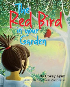 The Red Bird In Your Garden - Lynn, Corey
