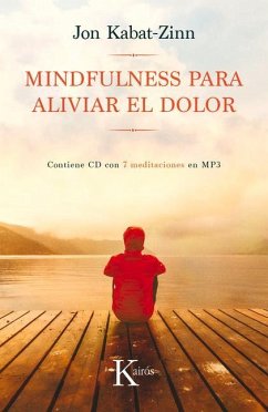 Mindfulness Para Aliviar El Dolor - Kabat-Zinn, Jon