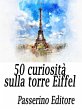 50 curiosità sulla Torre Eiffel... - Bild 1