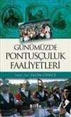 Günümüzde Pontusculuk Faaliyetleri Günümüzde Pontusculuk Faaliyetleri