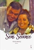 Seni Sevince - Mestci, Bülent