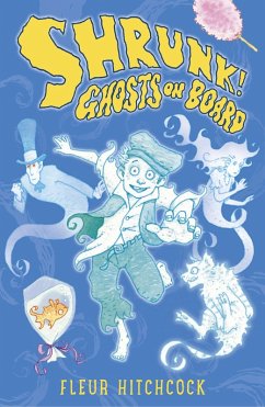 Cover Ghosts on Board: A SHRUNK! Adventure (eBook, ePUB)