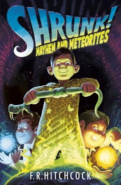 Cover Mayhem and Meteorites: A SHRUNK! Adventure (eBook, ePUB)