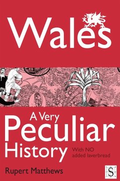 Wales, A Very Peculiar History (eBook, ePUB) - Matthews, Rupert