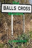 Elliott Hadley / The Balls Cross Murders