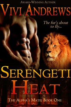 Cover Serengeti Heat (The Alpha's Mate, #1) (eBook, ePUB)