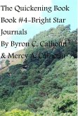The Quickening: Book #4 in Bright Star Journals (eBook, ePUB)