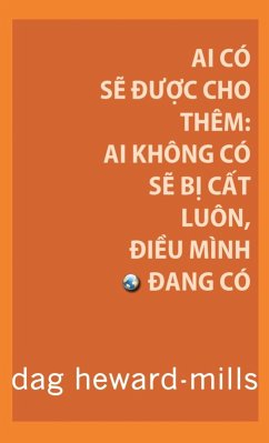 Cover Ai Có S¿ Ðu¿c Cho Thêm: Ai Không Có S¿ B¿ C¿t Luôn, Ði¿u Mình Ðang Có (eBook, ePUB)