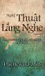 Ngh¿ Thu¿t L¿ng Nghe (Phuong cách... - Bild 1