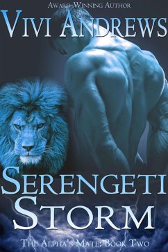 Cover Serengeti Storm (The Alpha's Mate, #2) (eBook, ePUB)