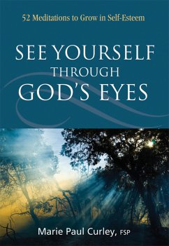 See Yourself Through God’s Eyes (eBook, ePUB) - Paul Curley, Marie