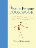The Bonne Femme Cookbook (eBook, ePUB) The Bonne Femme Cookbook (eBook, ePUB)