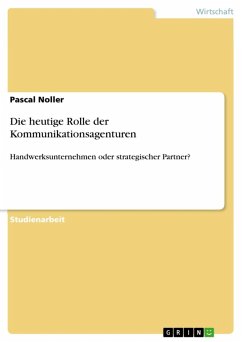 Cover Die heutige Rolle der Kommunikationsagenturen (eBook, ePUB)