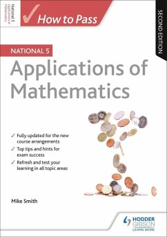 How to Pass National 5 Applications of Maths, Second Edition (eBook, ePUB) - Smith, Mike