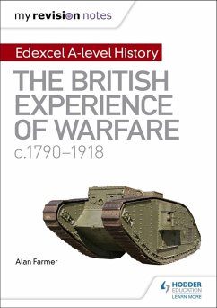 My Revision Notes: Edexcel A-level History: The British Experience of Warfare, c1790-1918 (eBook, ePUB) - Farmer, Alan