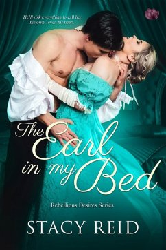 The Earl in My Bed (eBook, ePUB) - Reid, Stacy