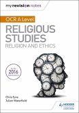 My Revision Notes OCR A Level Religious Studies: Religion and Ethics (eBook, ePUB)