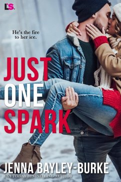 Just One Spark (eBook, ePUB) - Bayley-Burke, Jenna