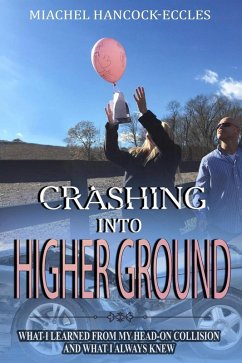 Crashing Into Higher Ground (eBook, ePUB) - Hancock-Eccles, Miachel