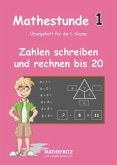 Mathestunde 1 - Zahlen schreiben und rechnen bis 20