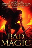 Bad Magic: 5 Novels of Demons, Djinn, Witches, Warlocks, Vampires, and Gods Gone Rogue (eBook, ePUB)