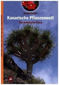 Kanarische Pflanzenwelt - Schönfelder, Peter;Schönfelder, Ingrid