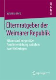 Elternratgeber der Weimarer Republik (eBook, PDF)