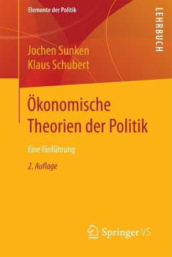 Ökonomische Theorien der Politik (eBook, PDF) - Sunken, Jochen; Schubert, Klaus