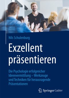 Exzellent präsentieren (eBook, PDF) - Schulenburg, Nils