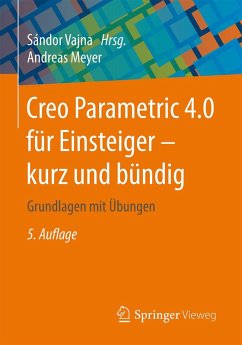 Creo Parametric 4.0 für Einsteiger ¿ kurz und bündig (eBook, PDF) - Meyer, Andreas