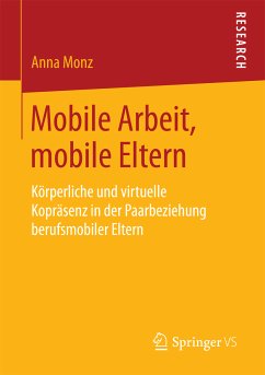 Mobile Arbeit, mobile Eltern (eBook, PDF) - Monz, Anna