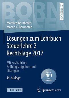 Lösungen zum Lehrbuch Steuerlehre 2 Rechtslage 2017 (eBook, PDF) - Bornhofen, Manfred; Bornhofen, Martin C.
