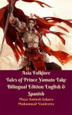 Asia Folklore Tales of Prince Yamato Take Bilingual Edition English & Spanish (eBook, ePUB)