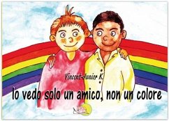 Io vedo solo un amico non un colore (eBook, PDF) - Junior Amalaman Kangah, Vincent