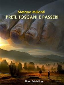 Preti, toscani e passeri (eBook, ePUB) - Milianti, Stefano