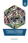 Análisis de la gobernanza, el territorio y la soberanía alimentaria en Colombia (eBook, ePUB)