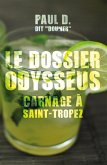 Le dossier Odysseus : Carnage a Saint-Tropez (eBook, ePUB)