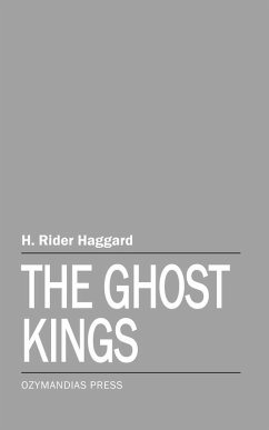 The Ghost Kings (eBook, ePUB) - Haggard, H. Rider