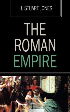 The Roman Empire (eBook, ePUB) - Jones, H. Stuart