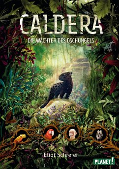 Die Wächter des Dschungels / Caldera Bd.1 (eBook, ePUB) - Schrefer, Eliot