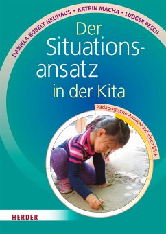 Der Situationsansatz in der Kita (eBook, PDF) - Kobelt Neuhaus, Daniela; Macha, Katrin; Pesch, Ludger