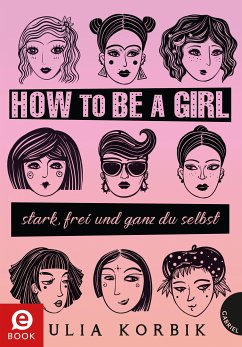 How to be a girl (eBook, ePUB) - Korbik, Julia