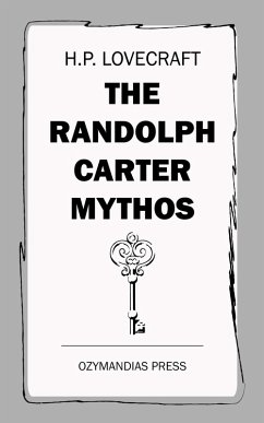 The Randolph Carter Mythos (eBook, ePUB) - Lovecraft, H. P.