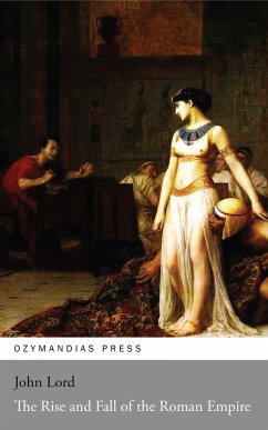 The Rise and Fall of the Roman Empire (eBook, ePUB) - Lord, John