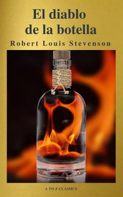 El diablo en la botella (Un clásico de terror) ( AtoZ Classics ) (eBook, ePUB) - Stevenson, Robert Louis; Classics, A To Z